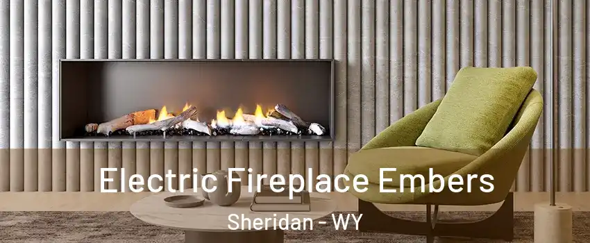  Electric Fireplace Embers Sheridan - WY